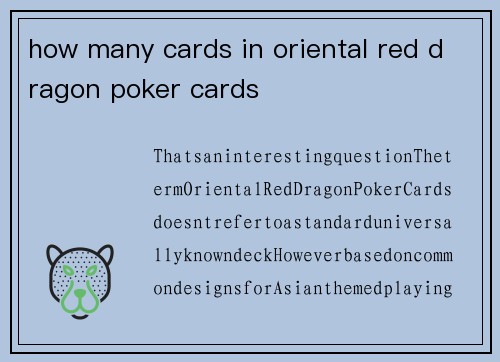 how many cards in oriental red dragon poker cards